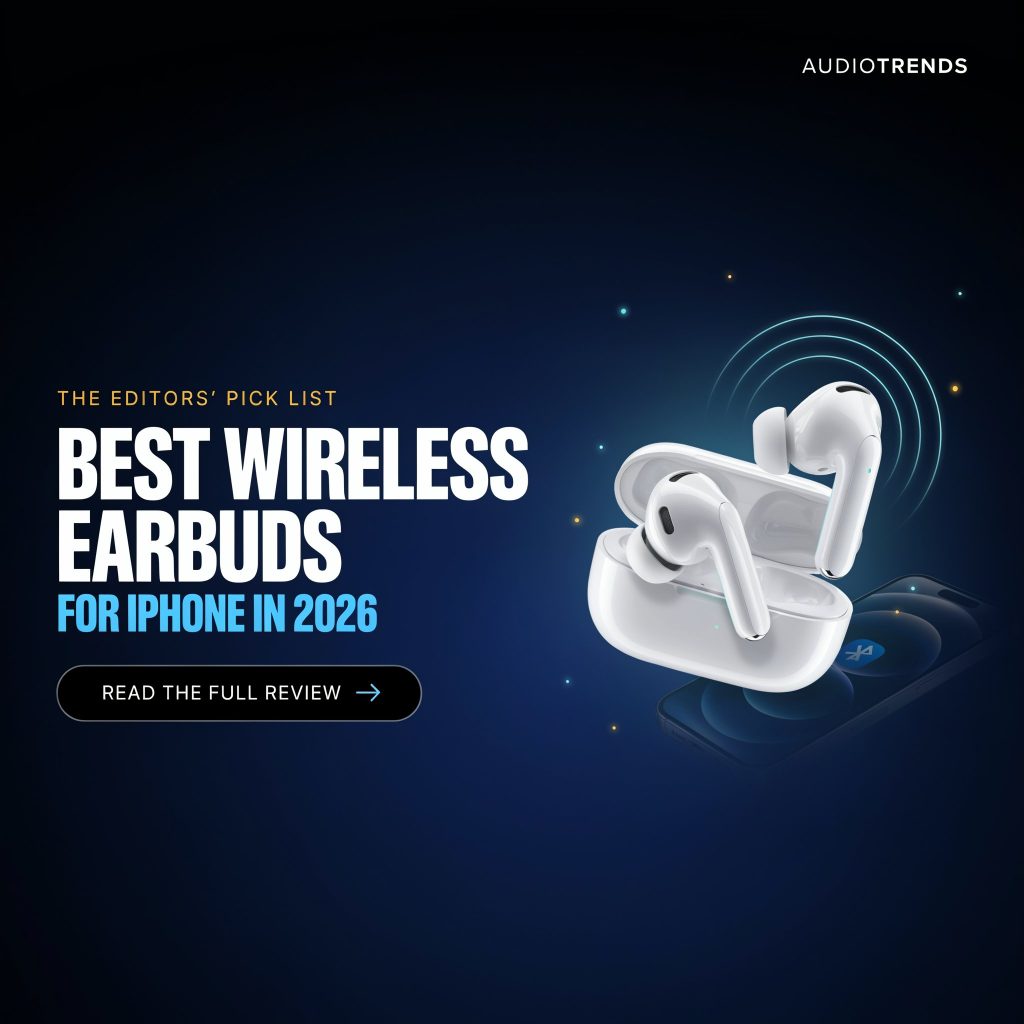 Best Wireless Earbuds for iPhone in 2026