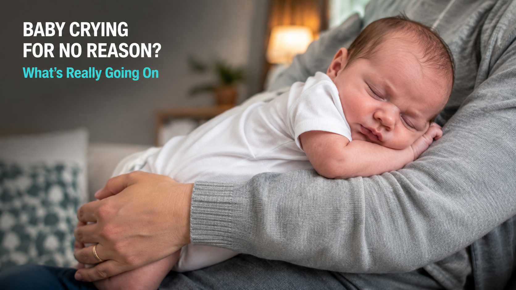 Why Is My Baby Crying? Mother comforting a crying baby while identifying common reasons for infant crying.